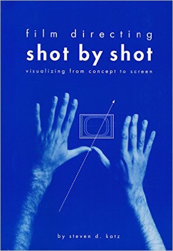 Film Directing Shot by Shot: Visualizing from Concept to Screen